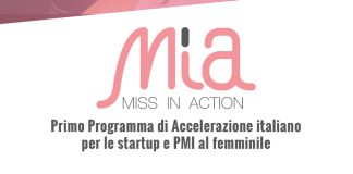L’acceleratore MIA – Miss In Action cerca startup e PMI innovative al femminile