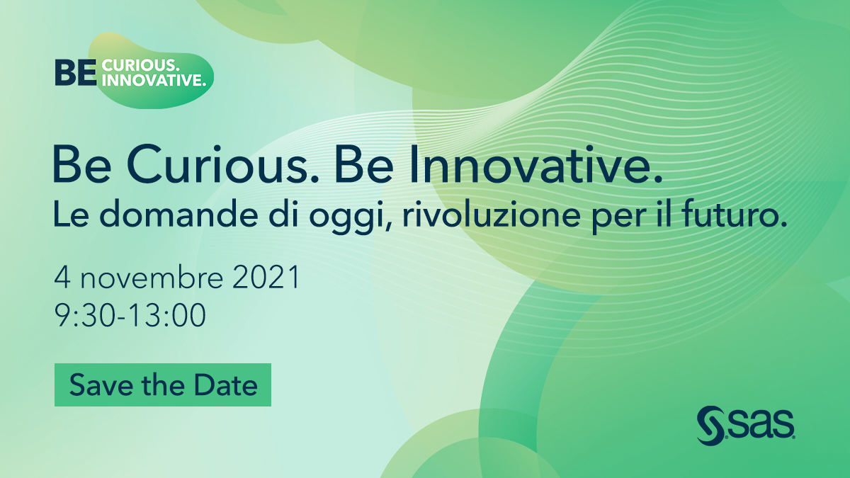 Be Curious. Be Innovative. Il 4 novembre l’evento SAS dedicato all’innovazione