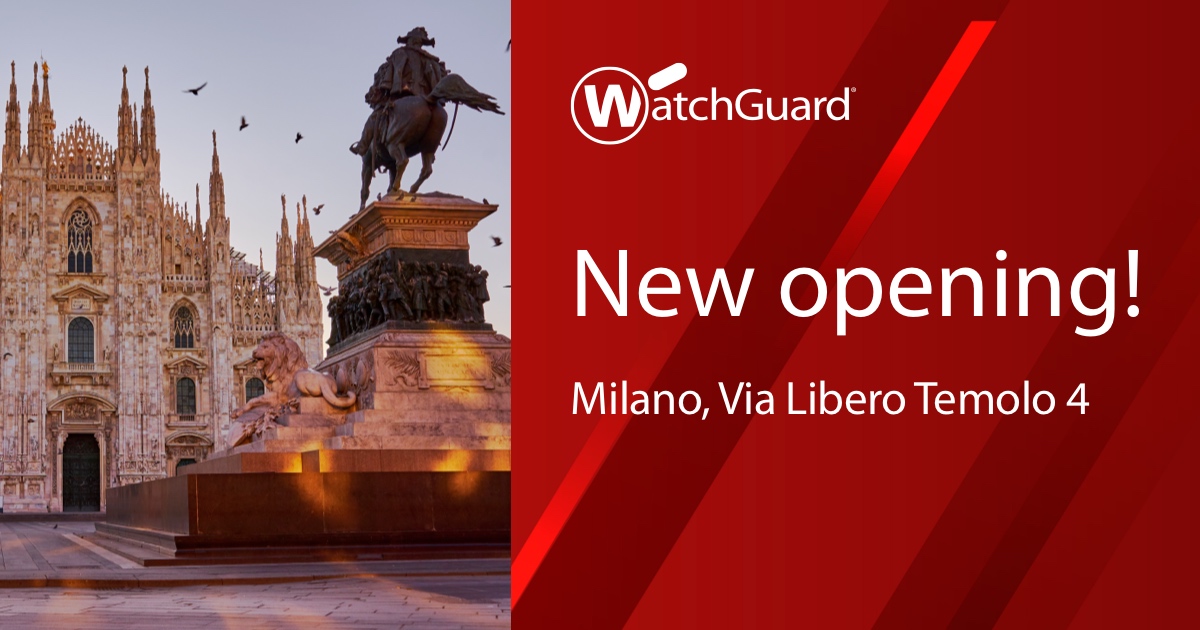 WatchGuard taglia il traguardo dei 20 anni di presenza in Italia e apre un ufficio anche a Milano